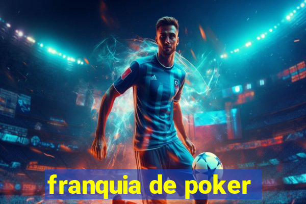 franquia de poker